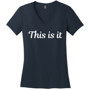 This Is It Women's V-Neck T-Shirt