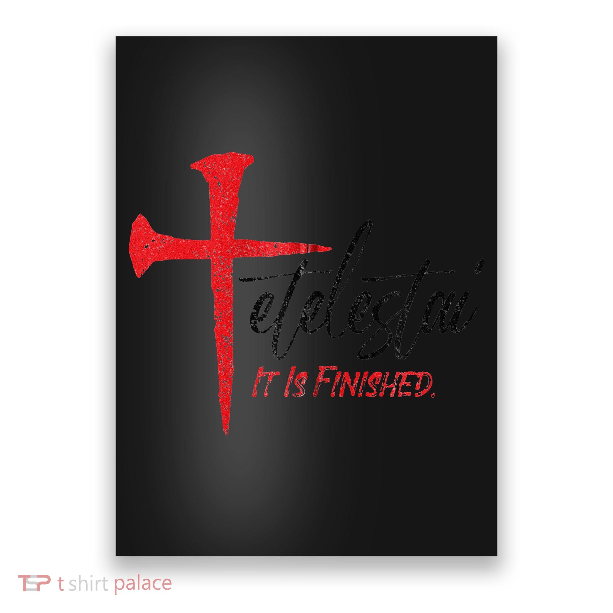 Tetelestai It Is Finished Jesus Last Words On The Cross Zip Hoodie Poster