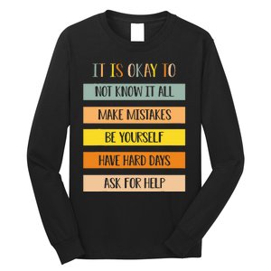 Teacher It Is Okay To Not Know It All Make Mistakes Yourself Long Sleeve Shirt