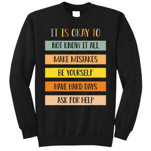 Teacher It Is Okay To Not Know It All Make Mistakes Yourself Sweatshirt