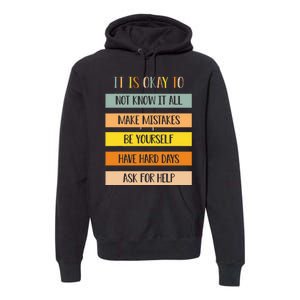 Teacher It Is Okay To Not Know It All Make Mistakes Yourself Premium Hoodie