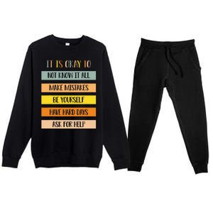 Teacher It Is Okay To Not Know It All Make Mistakes Yourself Premium Crewneck Sweatsuit Set