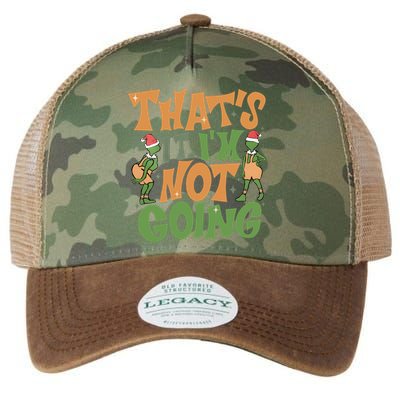 ThatS It Im Not Going Funny Christmas Legacy Tie Dye Trucker Hat