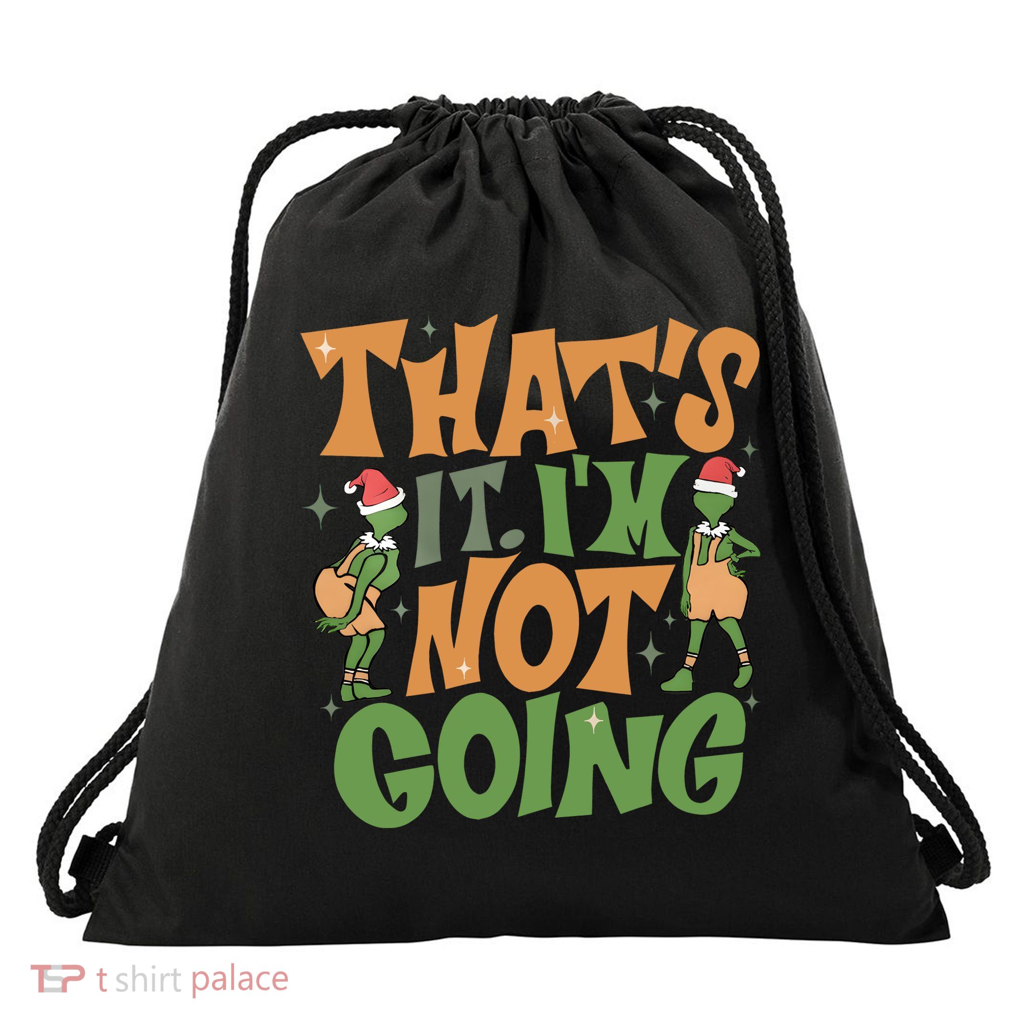 ThatS It Im Not Going Funny Christmas Drawstring Bag
