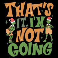 ThatS It Im Not Going Funny Christmas Youth Performance Sprint T-Shirt