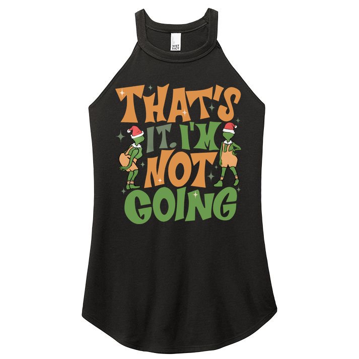 ThatS It Im Not Going Funny Christmas Women's Perfect Tri Rocker Tank