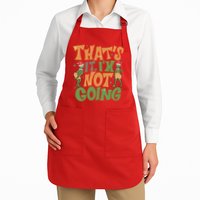 ThatS It Im Not Going Funny Christmas Apron