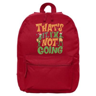 ThatS It Im Not Going Funny Christmas 16 in Basic Backpack
