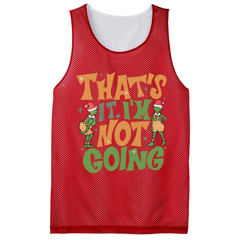 ThatS It Im Not Going Funny Christmas Mesh Reversible Basketball Jersey Tank