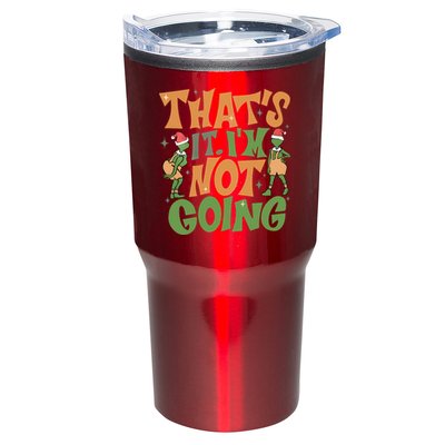 ThatS It Im Not Going Funny Christmas Tumbler