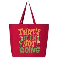 ThatS It Im Not Going Funny Christmas 25L Jumbo Tote