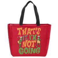 ThatS It Im Not Going Funny Christmas Zip Tote Bag