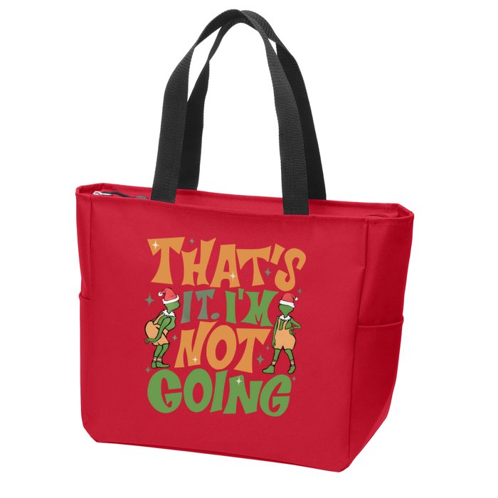 ThatS It Im Not Going Funny Christmas Zip Tote Bag