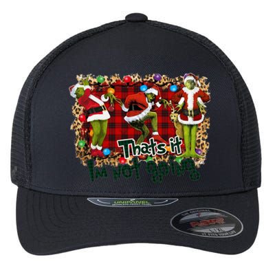 That's It I'm Not Going, Christmas Funny Shirt Flexfit Unipanel Trucker Cap