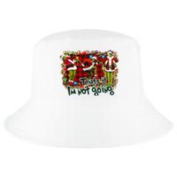 That's It I'm Not Going, Christmas Funny Shirt Cool Comfort Performance Bucket Hat