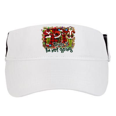 That's It I'm Not Going, Christmas Funny Shirt Adult Drive Performance Visor