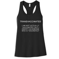 Transvaccinated I Identify As Someone Who Is Vaccinated Women's Racerback Tank