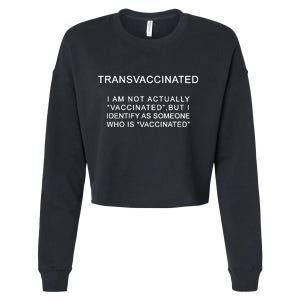 Transvaccinated I Identify As Someone Who Is Vaccinated Cropped Pullover Crew