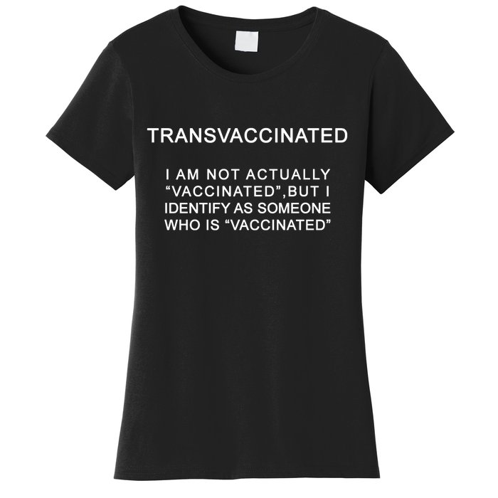 Transvaccinated I Identify As Someone Who Is Vaccinated Women's T-Shirt