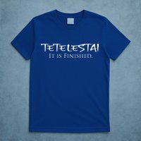 Tetelestai It Is Finished Greek English Jesus Bible Verse T-Shirt