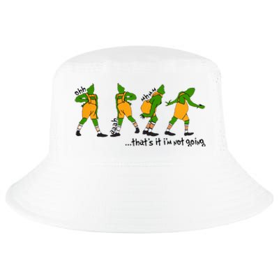 That's It I'm Not Going Funny Grinchmas Cool Comfort Performance Bucket Hat