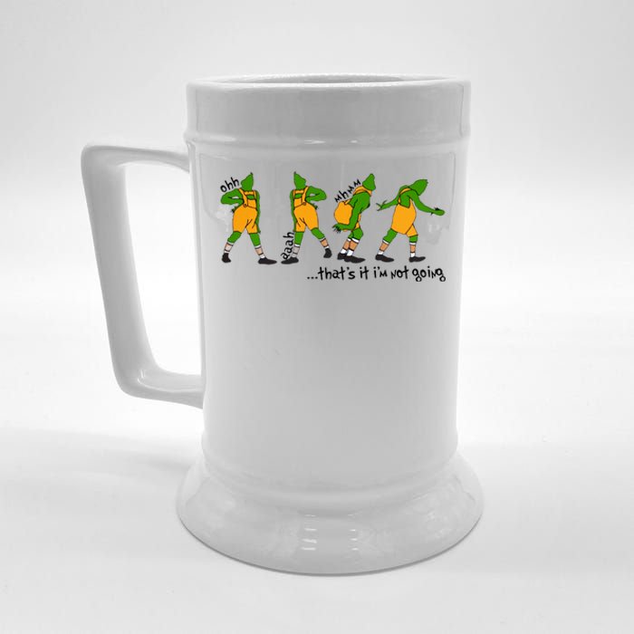 That's It I'm Not Going Funny Grinchmas Beer Stein