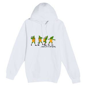 That's It I'm Not Going Funny Grinchmas Premium Pullover Hoodie