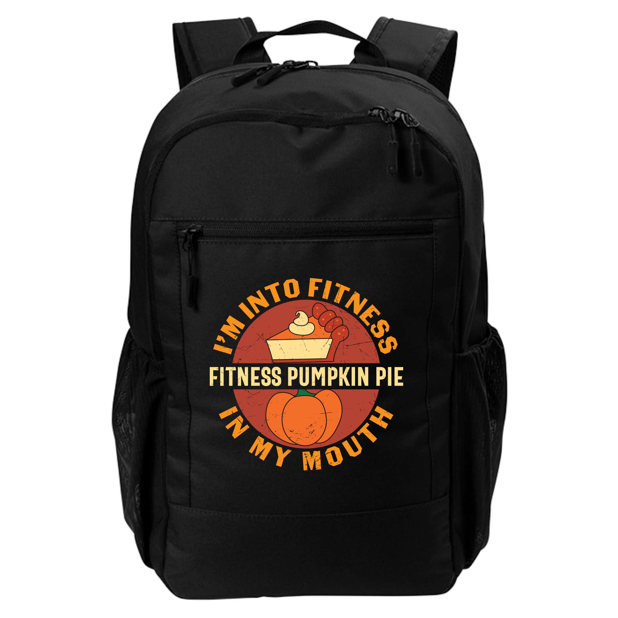 Thanksgiving I'm Into Fitness Pumpkin Pie In My Mouth Backpack