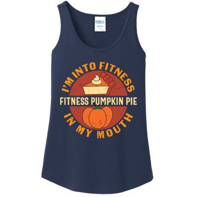 Thanksgiving I'm Into Fitness Pumpkin Pie In My Mouth Ladies Essential Tank