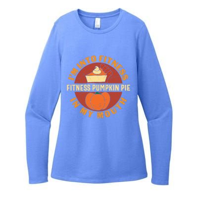 Thanksgiving I'm Into Fitness Pumpkin Pie In My Mouth Womens CVC Long Sleeve Shirt