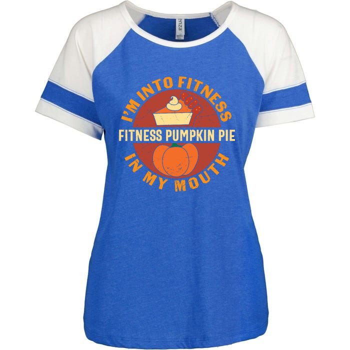 Thanksgiving I'm Into Fitness Pumpkin Pie In My Mouth Enza Ladies Jersey Colorblock Tee