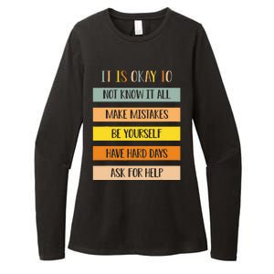 Teacher It Is Okay To Not Know It All Make Mistakes Yourself Womens CVC Long Sleeve Shirt