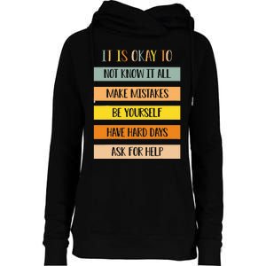 Teacher It Is Okay To Not Know It All Make Mistakes Yourself Womens Funnel Neck Pullover Hood