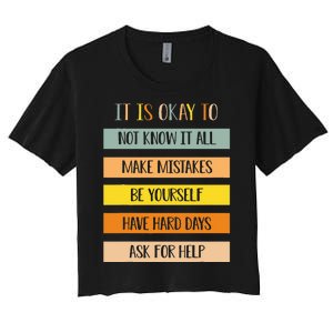 Teacher It Is Okay To Not Know It All Make Mistakes Yourself Women's Crop Top Tee