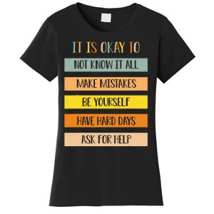 Teacher It Is Okay To Not Know It All Make Mistakes Yourself Women's T-Shirt