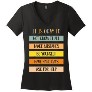 Teacher It Is Okay To Not Know It All Make Mistakes Yourself Women's V-Neck T-Shirt