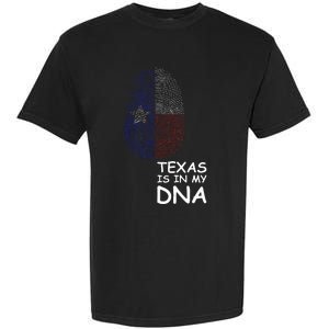 Texas Is In My Dna Garment-Dyed Heavyweight T-Shirt