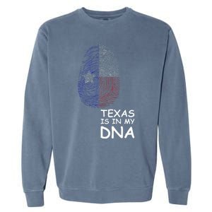 Texas Is In My Dna Garment-Dyed Sweatshirt