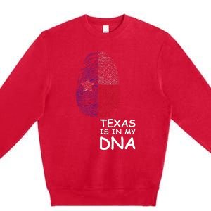 Texas Is In My Dna Premium Crewneck Sweatshirt