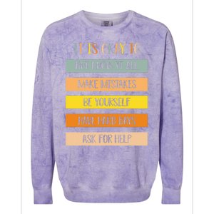 Teacher It Is Okay To Not Know It All Make Mistakes Yourself Colorblast Crewneck Sweatshirt