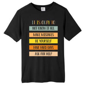 Teacher It Is Okay To Not Know It All Make Mistakes Yourself Tall Fusion ChromaSoft Performance T-Shirt