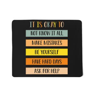 Teacher It Is Okay To Not Know It All Make Mistakes Yourself Mousepad