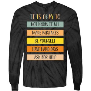 Teacher It Is Okay To Not Know It All Make Mistakes Yourself Tie-Dye Long Sleeve Shirt