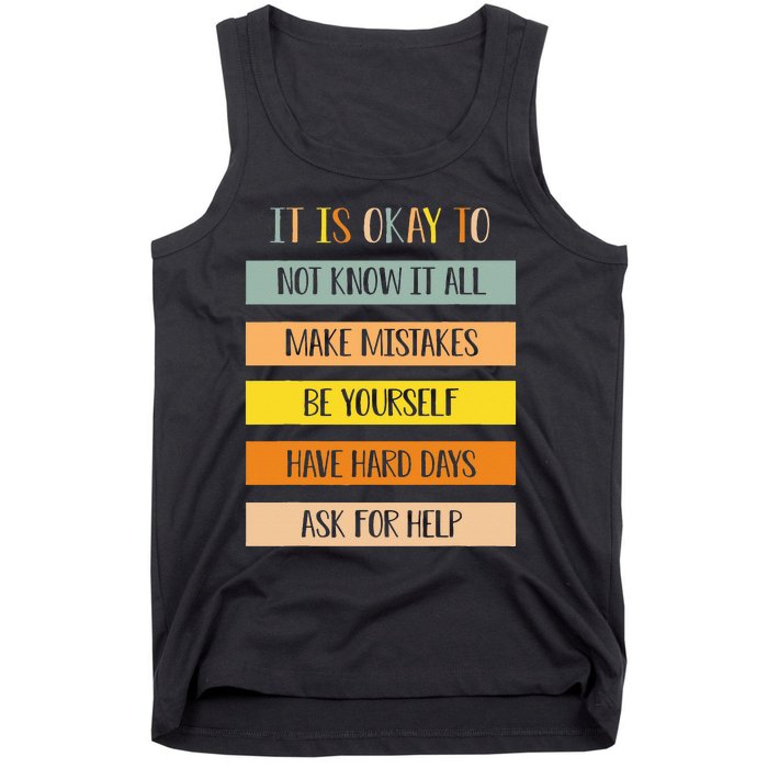 Teacher It Is Okay To Not Know It All Make Mistakes Yourself Tank Top