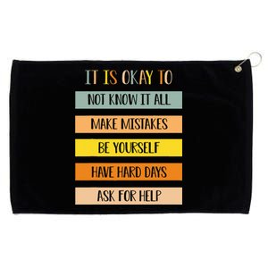 Teacher It Is Okay To Not Know It All Make Mistakes Yourself Grommeted Golf Towel