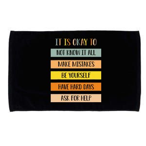 Teacher It Is Okay To Not Know It All Make Mistakes Yourself Microfiber Hand Towel