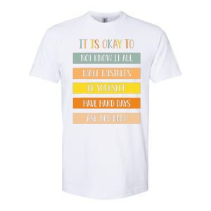 Teacher It Is Okay To Not Know It All Make Mistakes Yourself Softstyle CVC T-Shirt