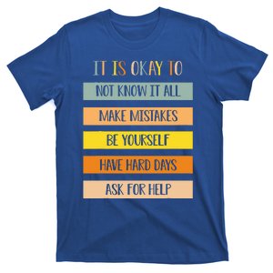 Teacher It Is Okay To Not Know It All Make Mistakes Yourself T-Shirt