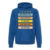 Teacher It Is Okay To Not Know It All Make Mistakes Yourself Premium Hoodie