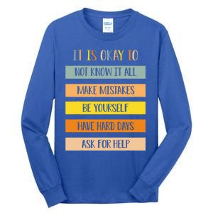 Teacher It Is Okay To Not Know It All Make Mistakes Yourself Tall Long Sleeve T-Shirt